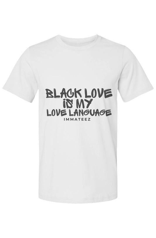 Black Love is My Love Language Tee